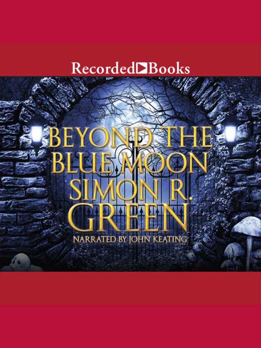 Title details for Beyond the Blue Moon by Simon R. Green - Wait list